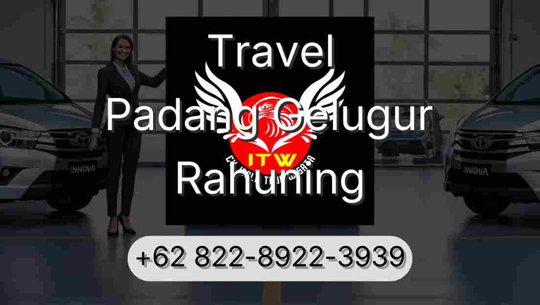 Travel Padang Gelugur Rahuning