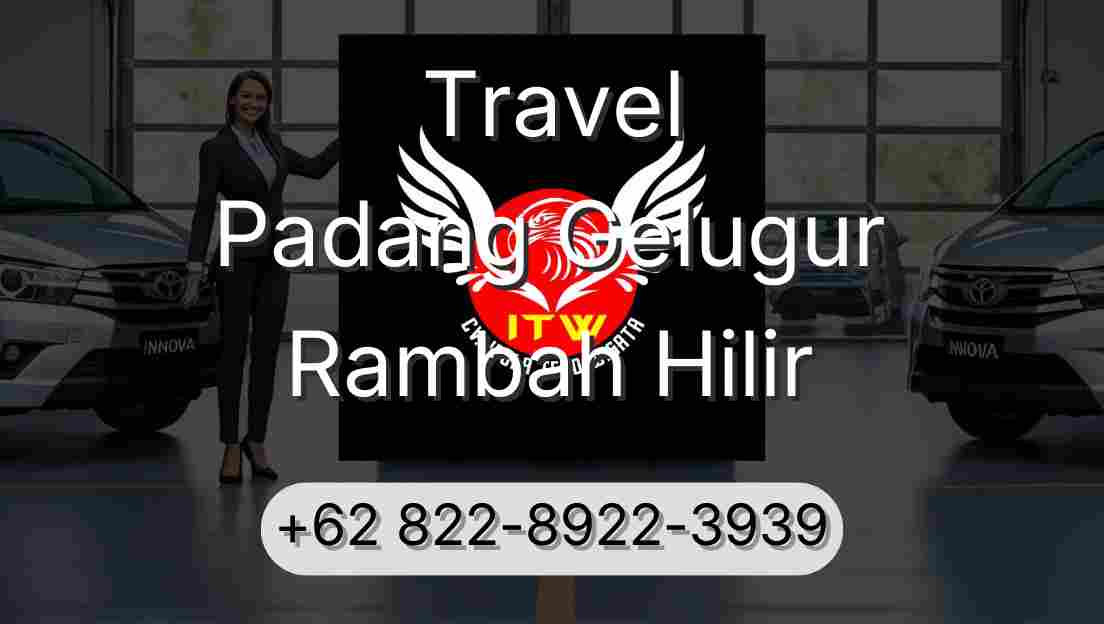 Travel Padang Gelugur Rambah Hilir