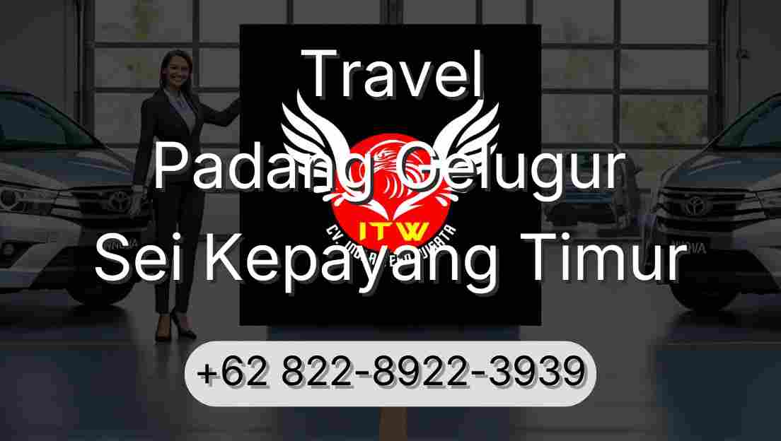Travel Padang Gelugur Sei Kepayang Timur