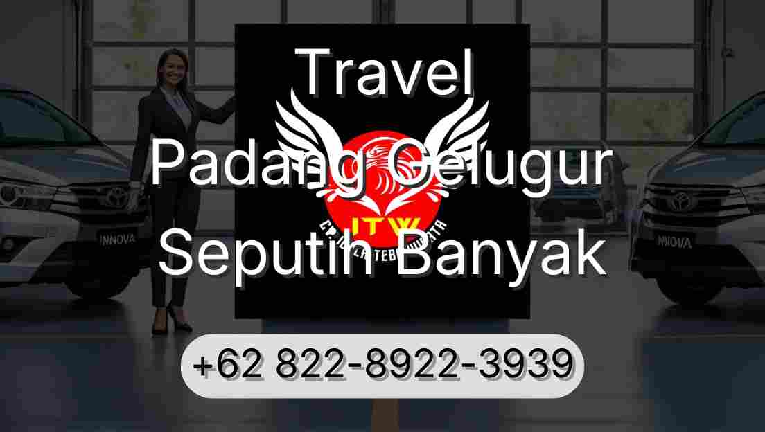 Travel Padang Gelugur Seputih Banyak