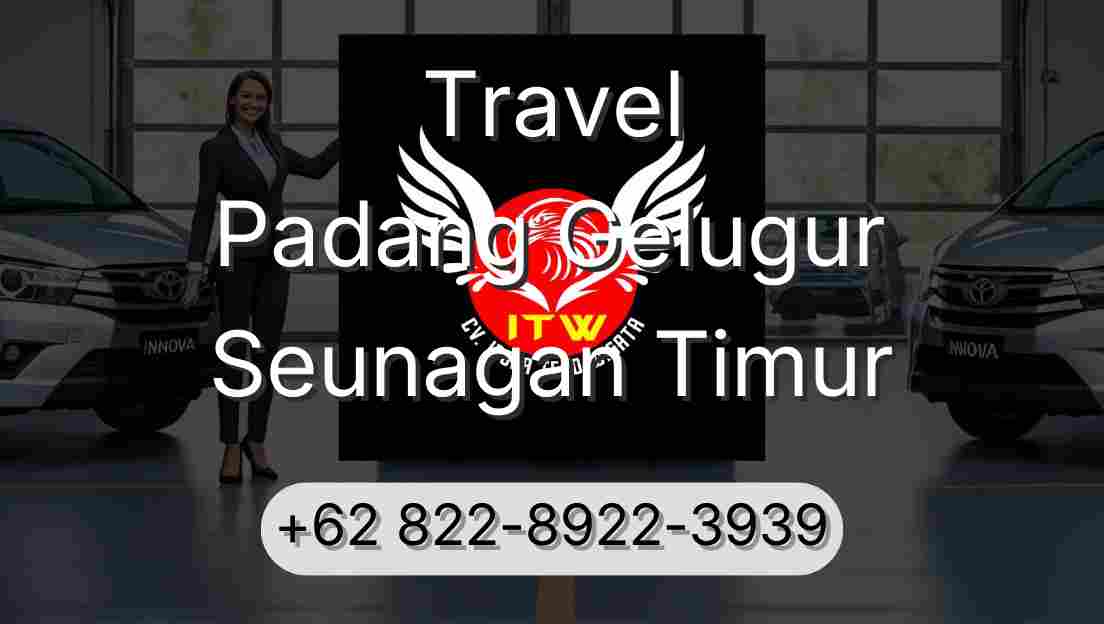 Travel Padang Gelugur Seunagan Timur