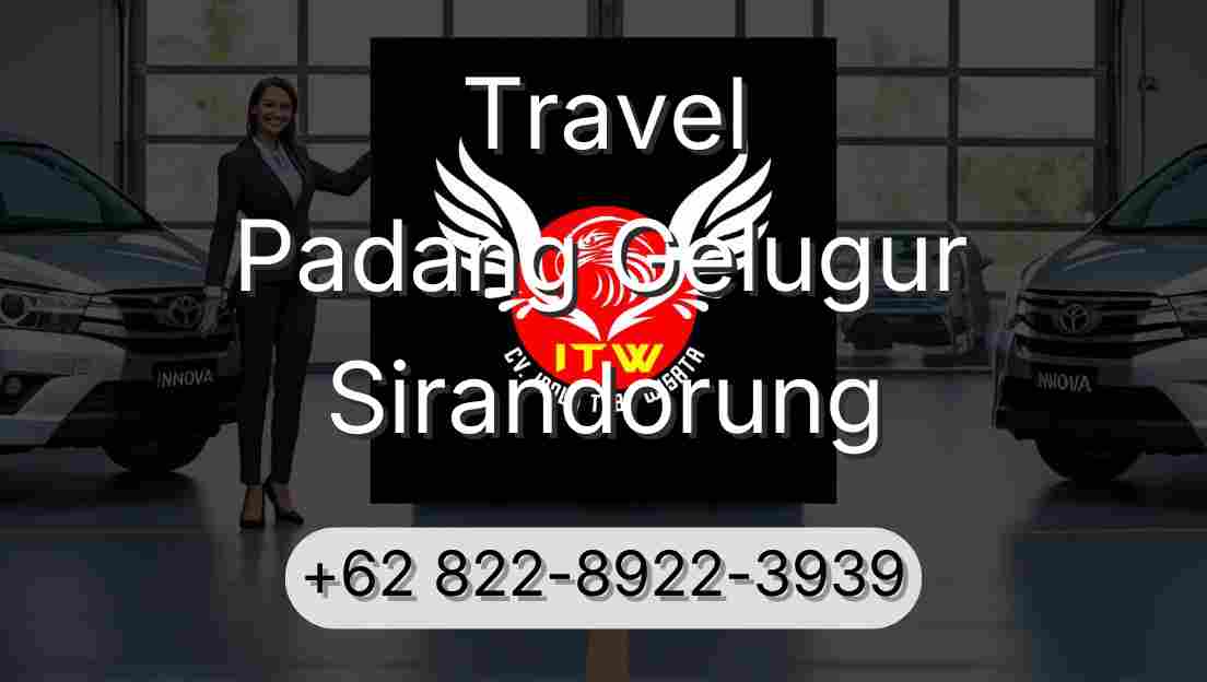 Travel Padang Gelugur Sirandorung