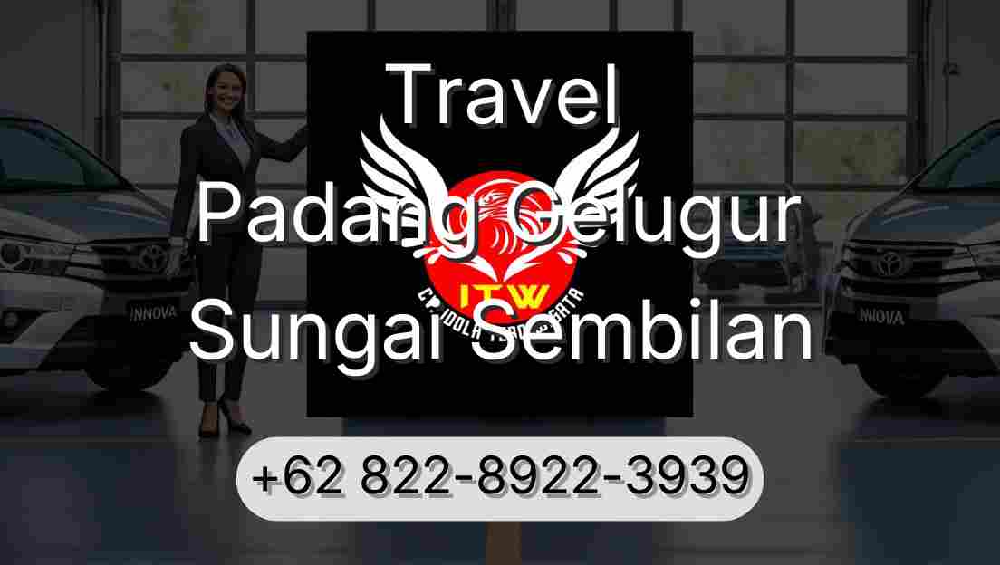 Travel Padang Gelugur Sungai Sembilan