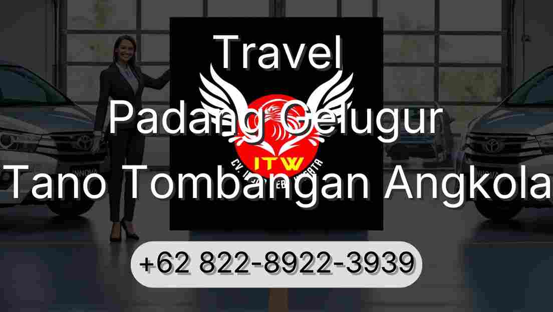 Travel Padang Gelugur Tano Tombangan Angkola