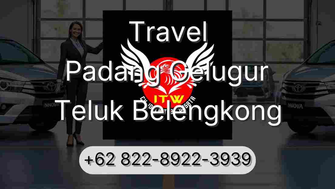 Travel Padang Gelugur Teluk Belengkong