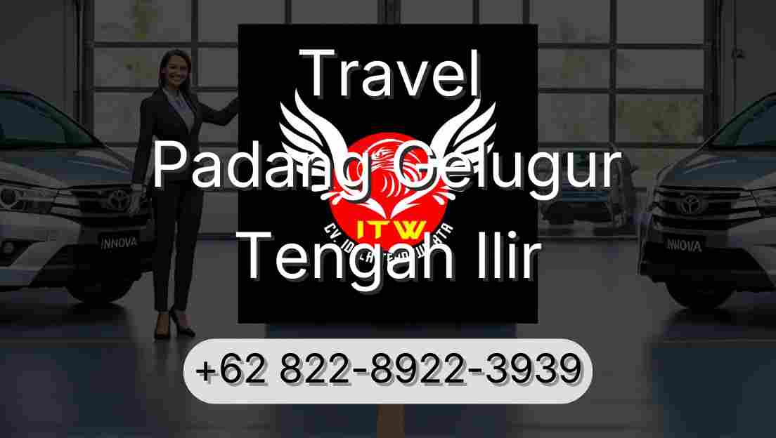 Travel Padang Gelugur Tengah Ilir