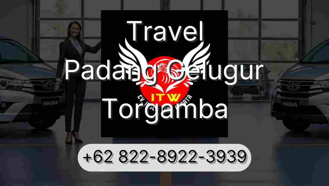 Travel Padang Gelugur Torgamba