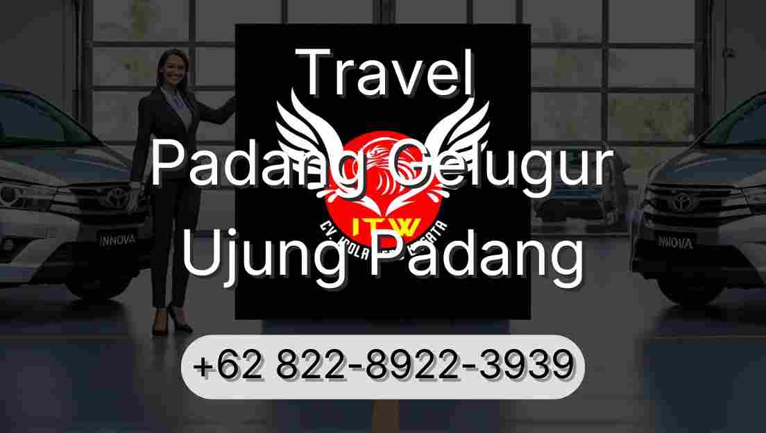 Travel Padang Gelugur Ujung Padang