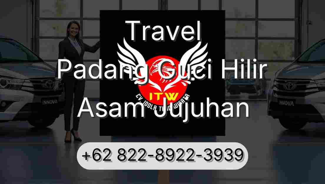 Travel Padang Guci Hilir Asam Jujuhan