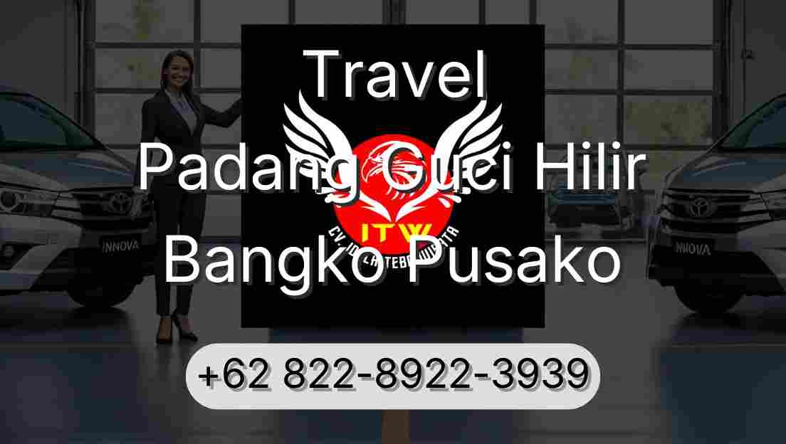 Travel Padang Guci Hilir Bangko Pusako