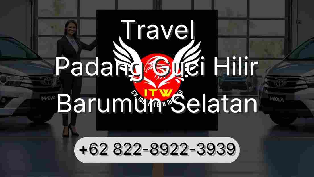 Travel Padang Guci Hilir Barumun Selatan