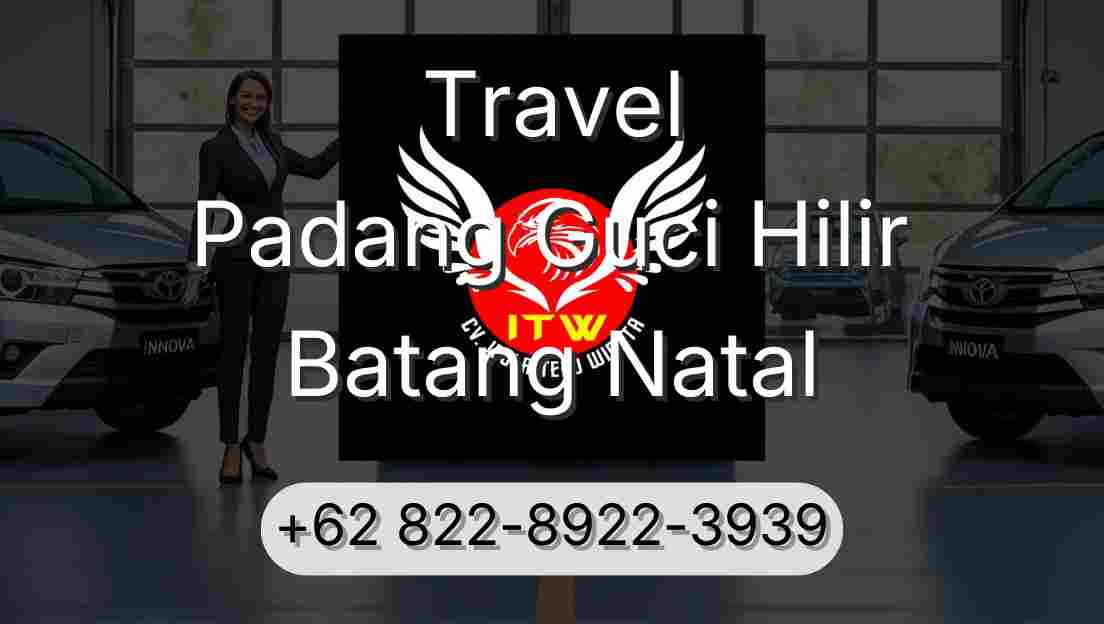 Travel Padang Guci Hilir Batang Natal