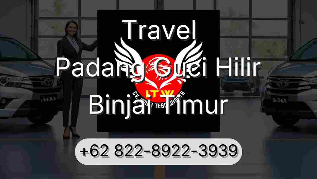 Travel Padang Guci Hilir Binjai Timur