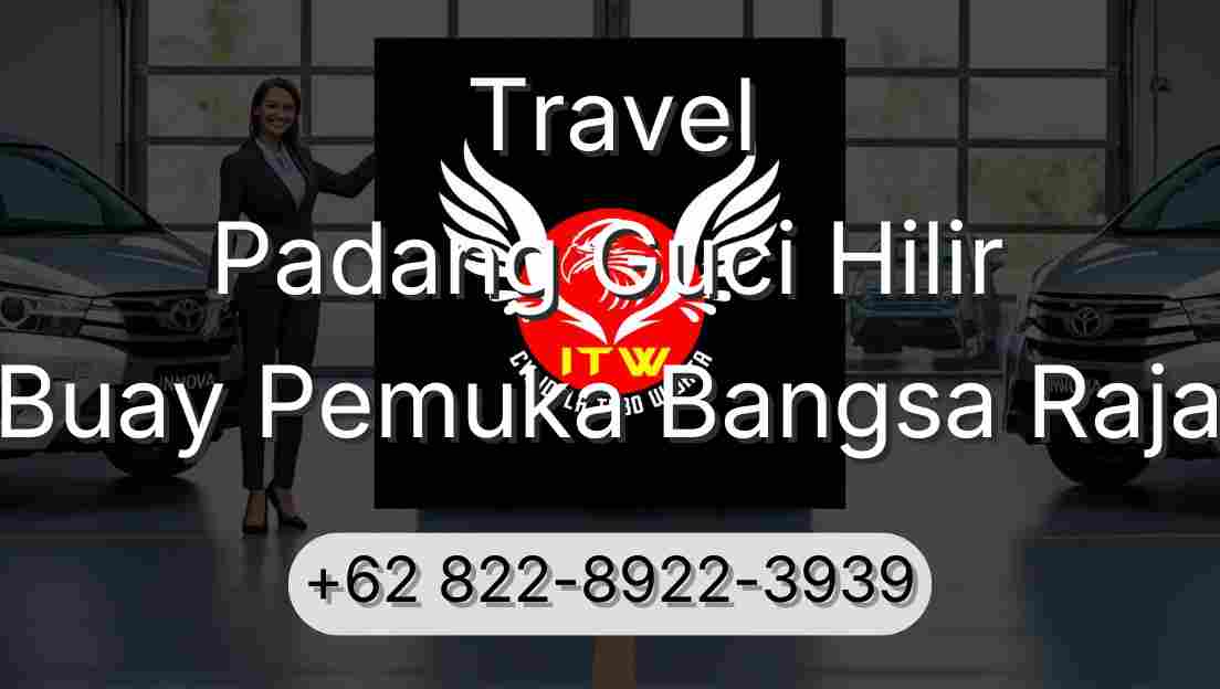 Travel Padang Guci Hilir Buay Pemuka Bangsa Raja