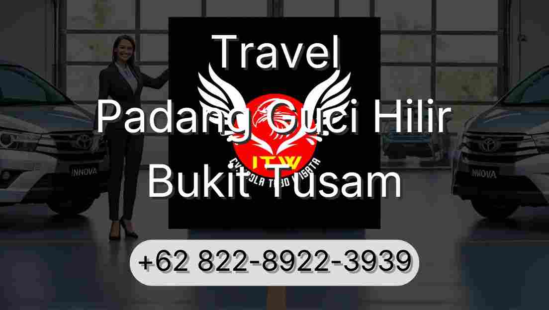 Travel Padang Guci Hilir Bukit Tusam