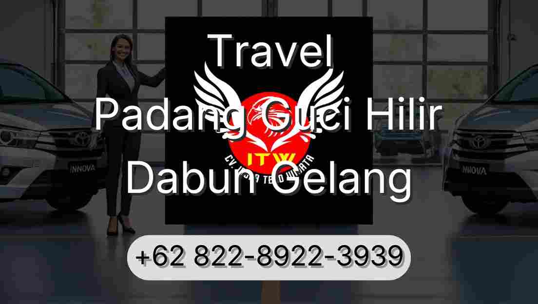 Travel Padang Guci Hilir Dabun Gelang