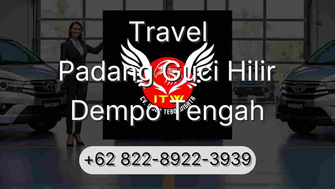 Travel Padang Guci Hilir Dempo Tengah