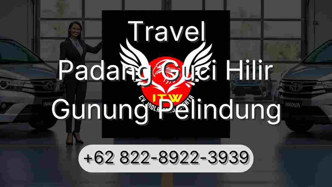 Travel Padang Guci Hilir Gunung Pelindung