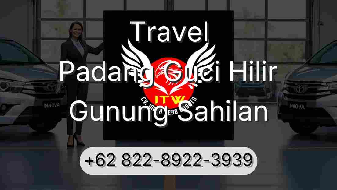 Travel Padang Guci Hilir Gunung Sahilan