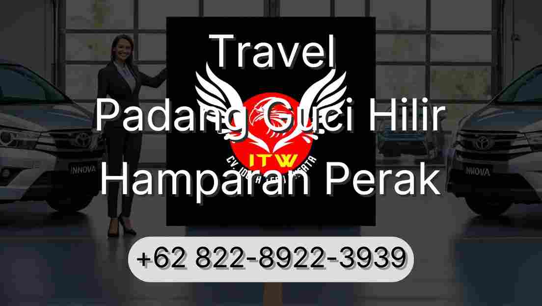 Travel Padang Guci Hilir Hamparan Perak