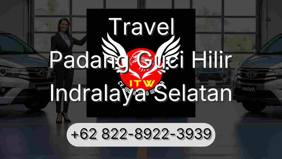 Travel Padang Guci Hilir Indralaya Selatan