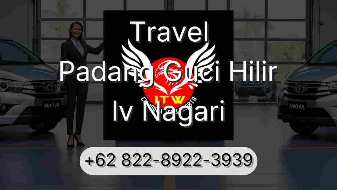 Travel Padang Guci Hilir Iv Nagari