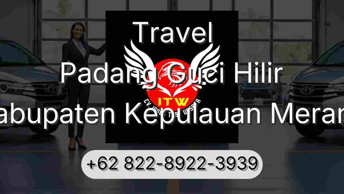 Travel Padang Guci Hilir Kabupaten Kepulauan Meranti