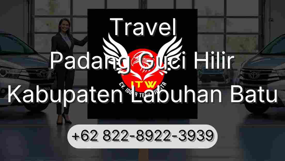 Travel Padang Guci Hilir Kabupaten Labuhan Batu