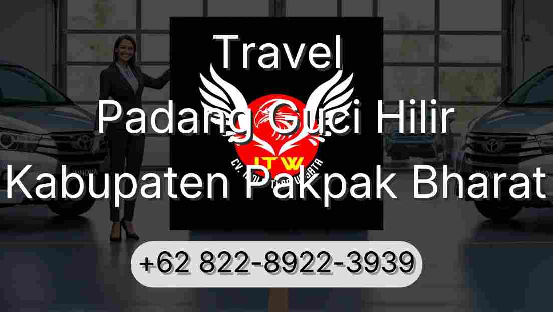 Travel Padang Guci Hilir Kabupaten Pakpak Bharat