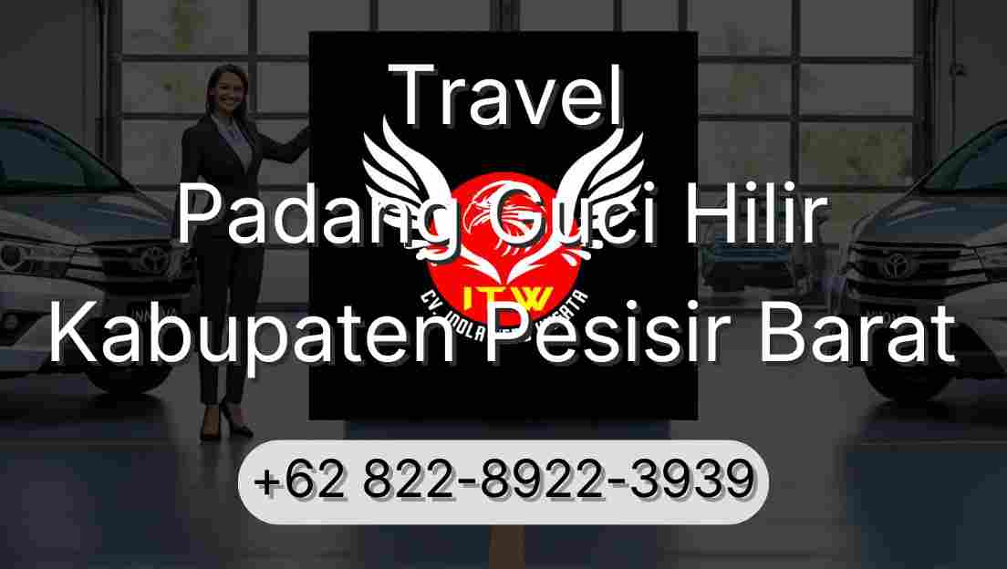 Travel Padang Guci Hilir Kabupaten Pesisir Barat
