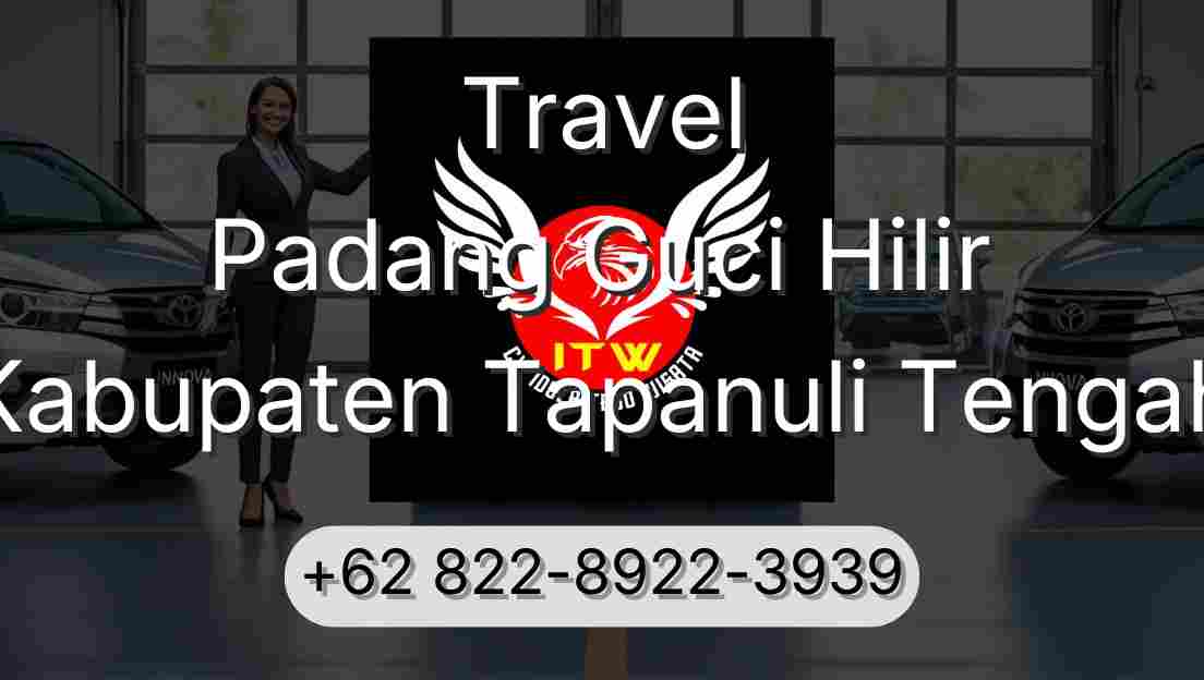 Travel Padang Guci Hilir Kabupaten Tapanuli Tengah