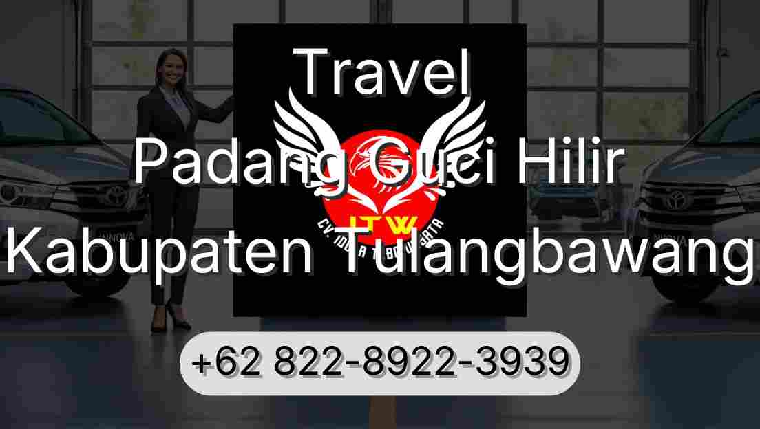 Travel Padang Guci Hilir Kabupaten Tulangbawang
