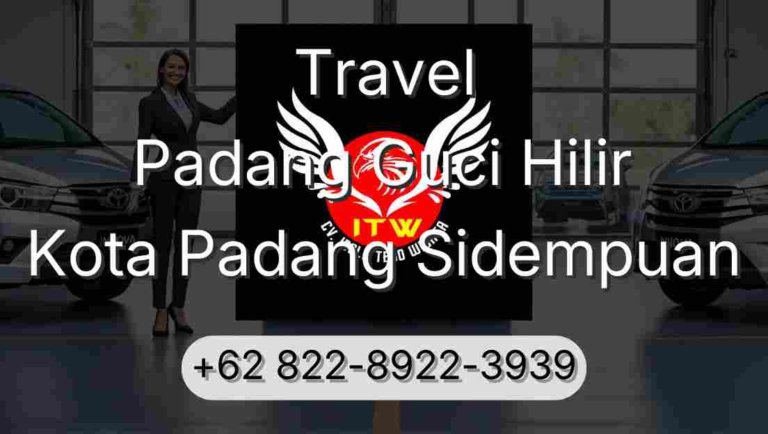 Travel Padang Guci Hilir Kota Padang Sidempuan