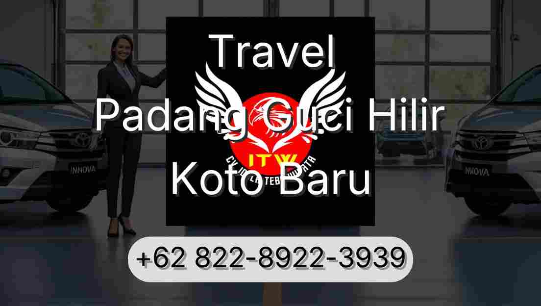 Travel Padang Guci Hilir Koto Baru
