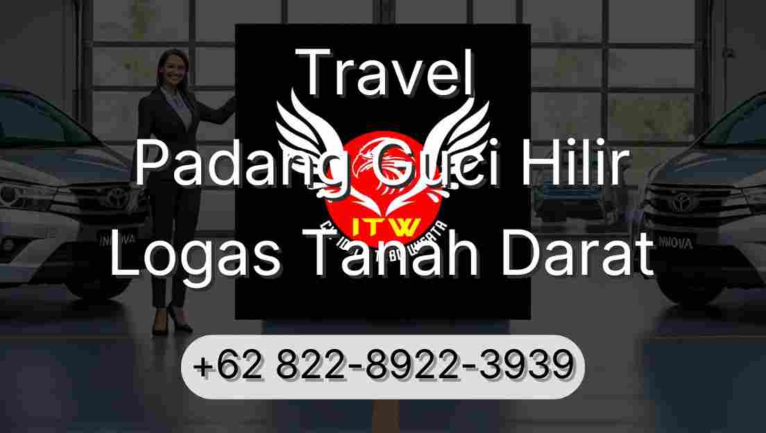 Travel Padang Guci Hilir Logas Tanah Darat