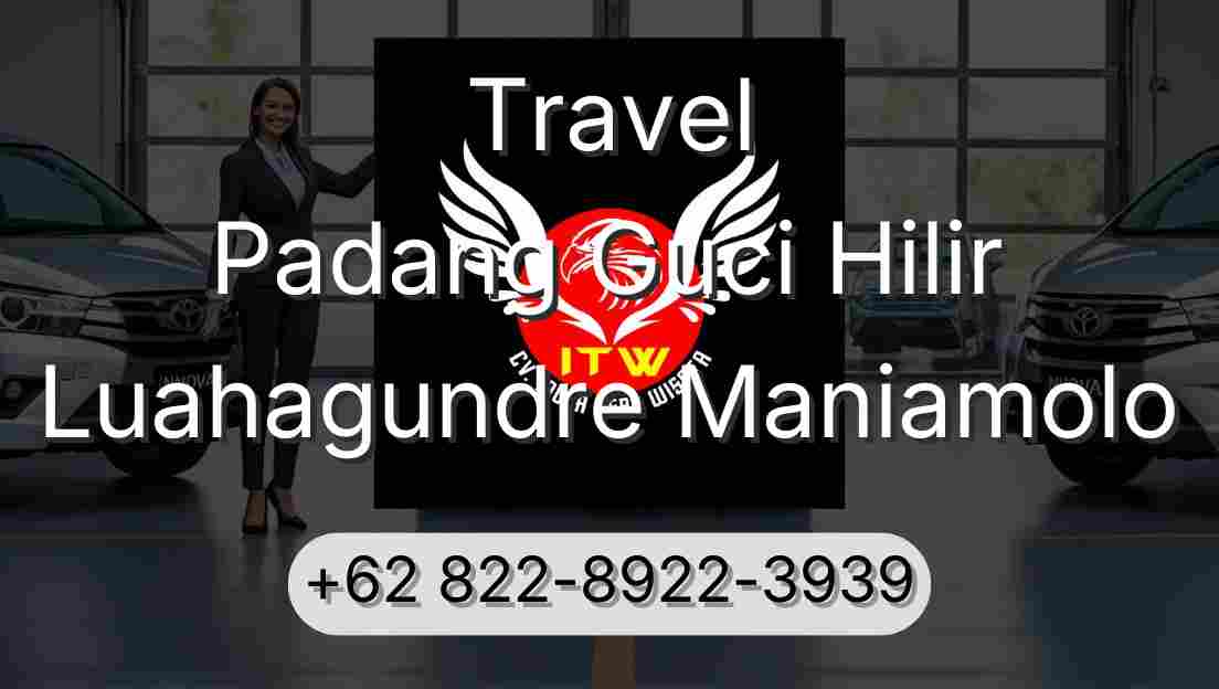 Travel Padang Guci Hilir Luahagundre Maniamolo