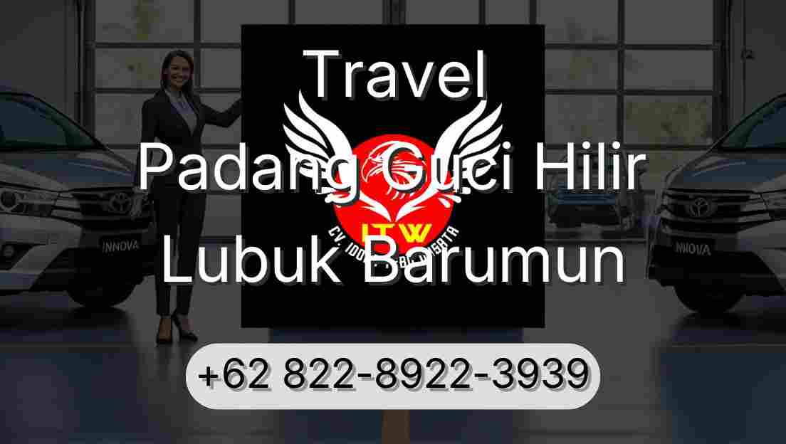 Travel Padang Guci Hilir Lubuk Barumun