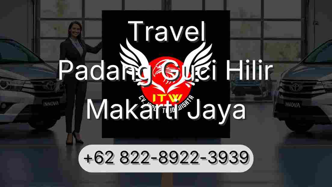 Travel Padang Guci Hilir Makarti Jaya