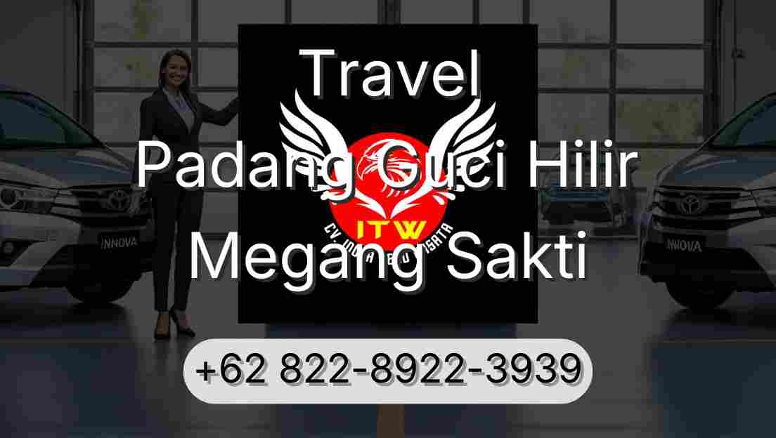 Travel Padang Guci Hilir Megang Sakti