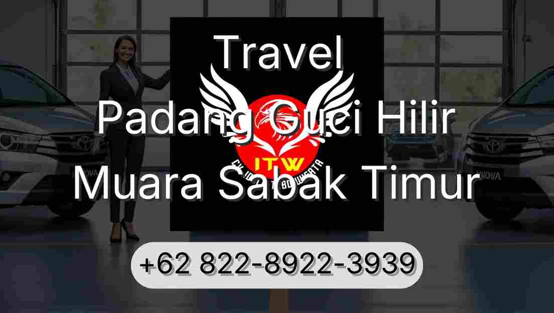 Travel Padang Guci Hilir Muara Sabak Timur