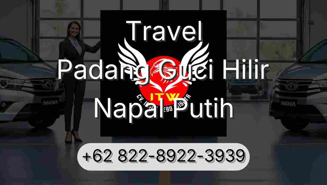 Travel Padang Guci Hilir Napal Putih