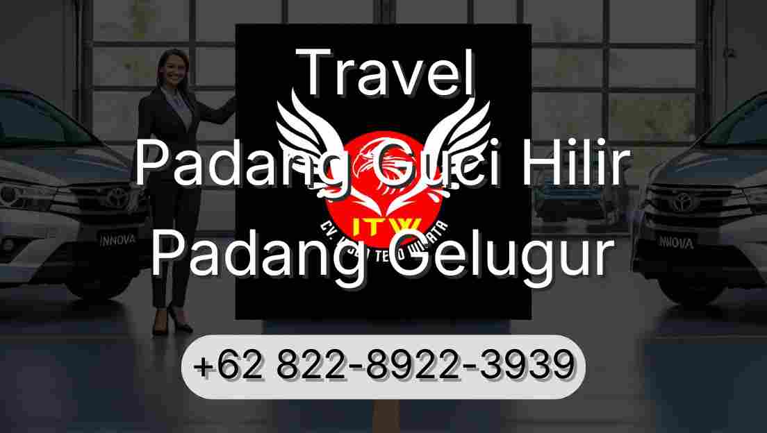 Travel Padang Guci Hilir Padang Gelugur
