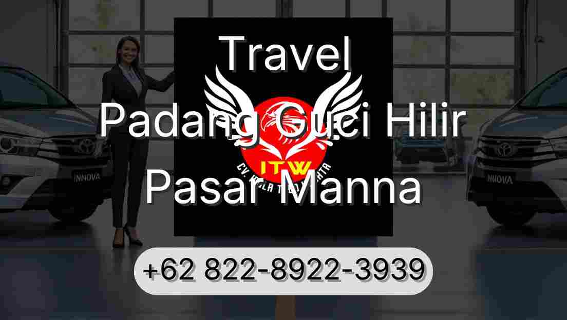 Travel Padang Guci Hilir Pasar Manna