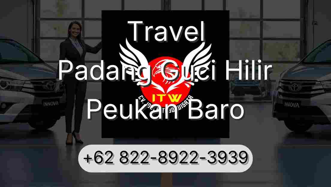 Travel Padang Guci Hilir Peukan Baro