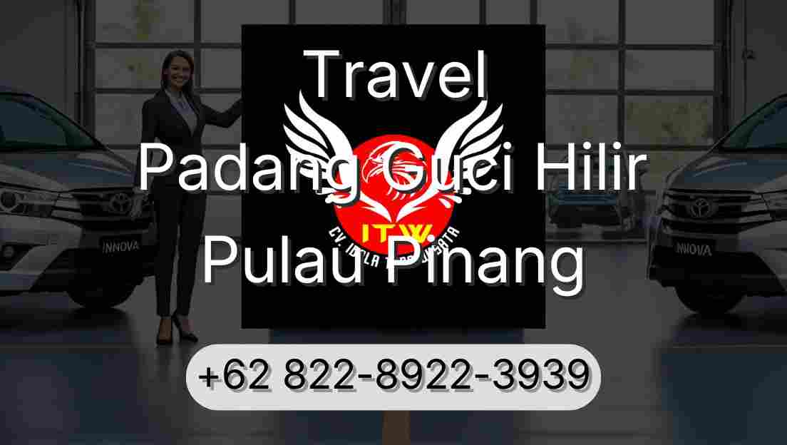 Travel Padang Guci Hilir Pulau Pinang