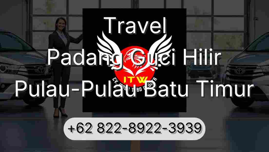 Travel Padang Guci Hilir Pulau-Pulau Batu Timur