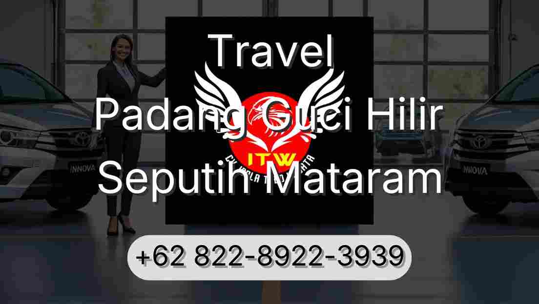 Travel Padang Guci Hilir Seputih Mataram