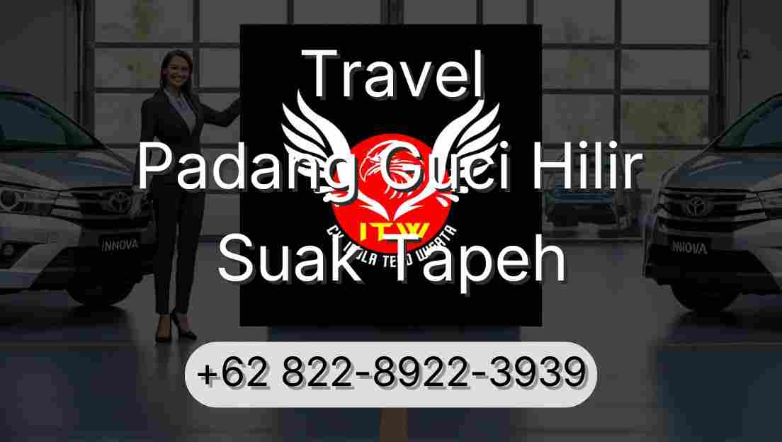 Travel Padang Guci Hilir Suak Tapeh