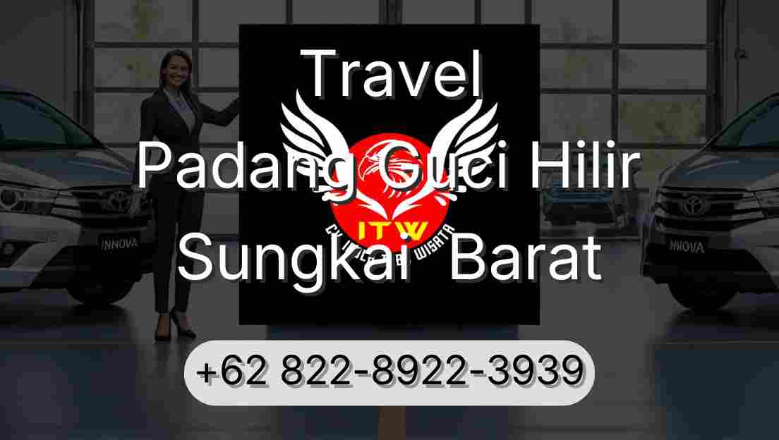 Travel Padang Guci Hilir Sungkai  Barat