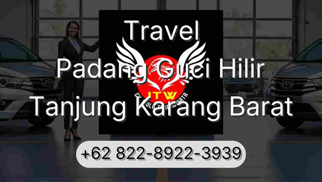 Travel Padang Guci Hilir Tanjung Karang Barat